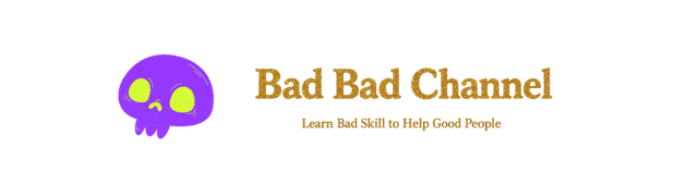 Bad Bad Channel